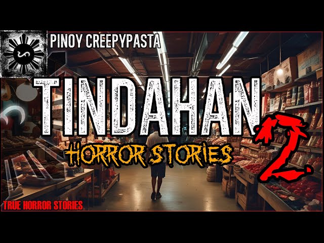TINDAHAN HORROR STORIES 2 | True Horror Stories | Pinoy Creepypasta