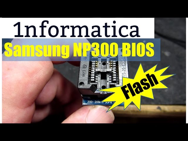 Samsung NP300  Laptop BIOS Flash Repair With MiniPro TL866CS Programmer