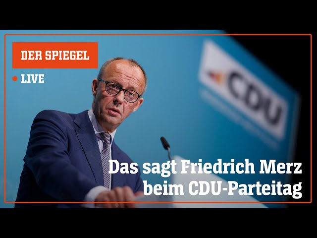 Livestream: Das sagt Friedrich Merz beim CDU-Parteitag | DER SPIEGEL