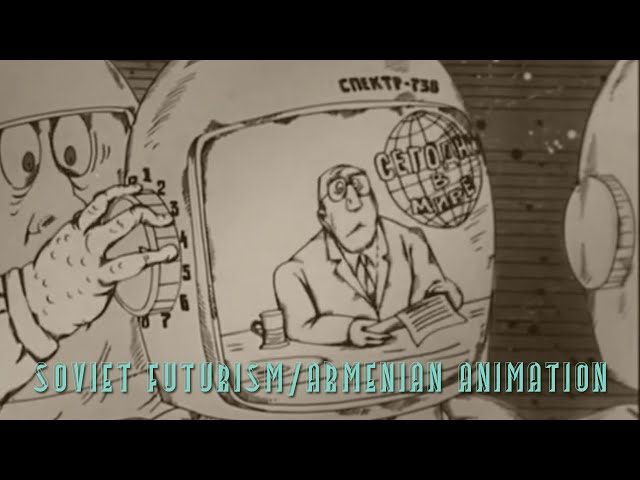 Soviet Futurism/Armenian Animation | Futuretoons