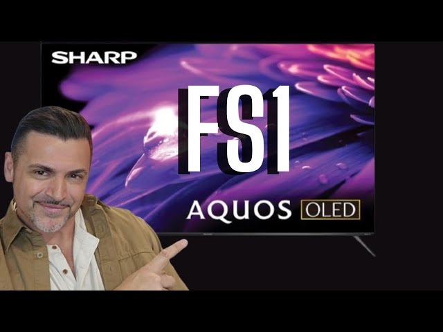 SHARP AQUOS FS1 OLED Sharp is back in the TV game!