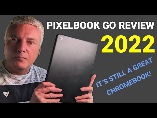 Pixelbook Go Review - Why this is still a great Chromebook in 2022
