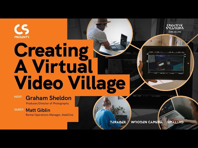 CS Presents: Creating a Virtual Video Village