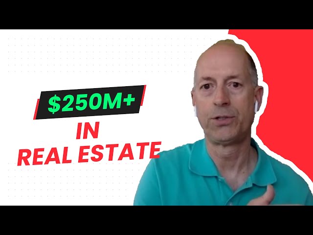 $250M+ Real Estate Investor & Entrepreneur Shares His Top Lessons For Success