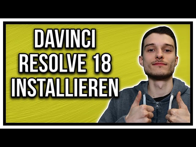 DaVinci Resolve 18 installieren Tutorial deutsch