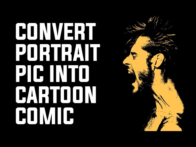 convert portrait picture to comic cartoon effect in Adobe Photoshop
