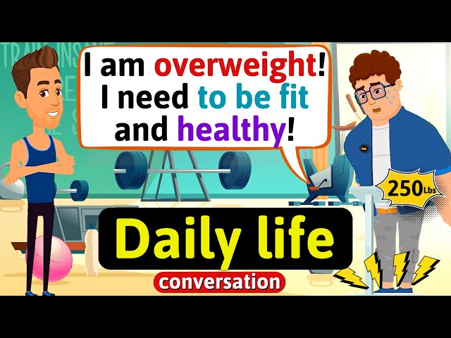 Daily life conversation (How to be fit and healthy) English Conversation Practice