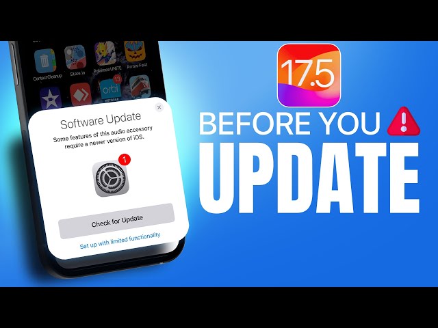 iOS 17.5 - Watch This Before You Update!