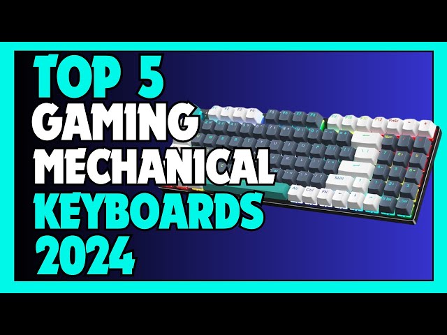 🔥 Best Gaming Mechanical Keyboard 2024 | Top 5 Gaming Keyboards Of 2024
