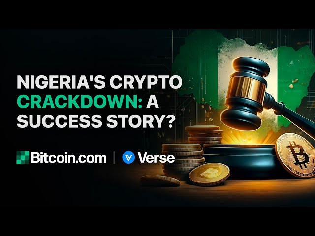 Nigeria's Crypto Crackdown - A Success Story?: Bitcoin.com Weekly Update