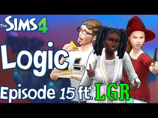 The Sims Logic (Ep.15): Sims 4 ft. LGR