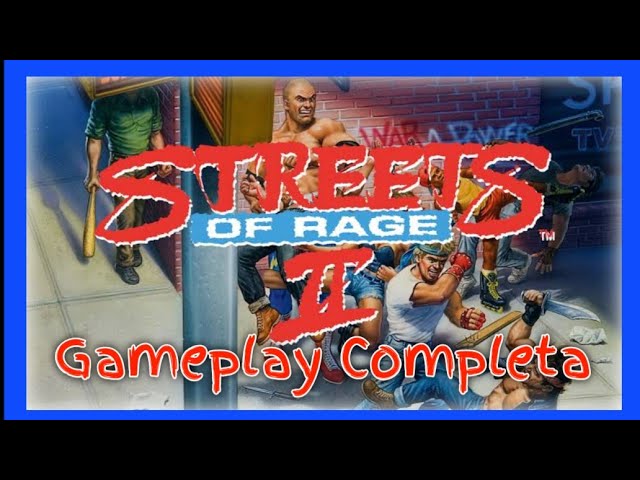 Street of Rage 2 (1992) Gameplay Completa