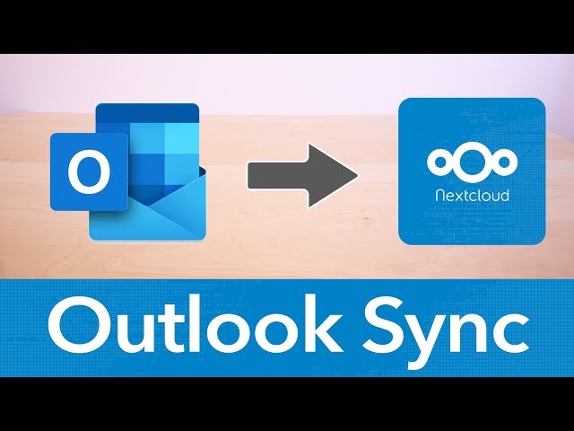 Microsoft Outlook mit Nextcloud synchronisieren  - Kontakte & Kalender