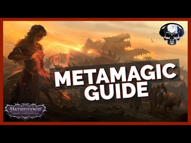 Pathfinder: WotR - Metamagic, What Is It & How To Use It