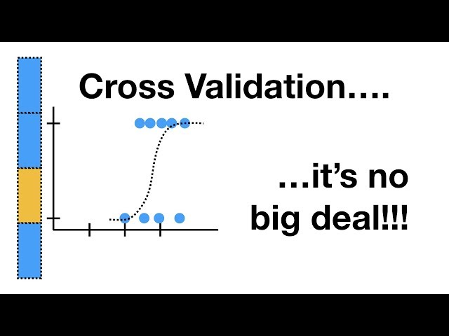 Machine Learning Fundamentals: Cross Validation