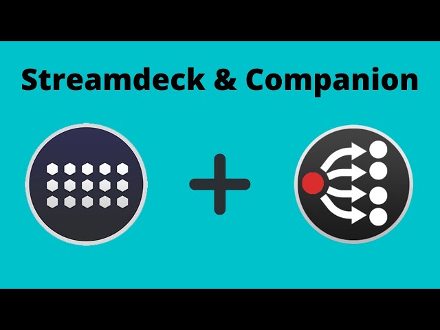 Using the Streamdeck with Companion (Part 2 of 2)