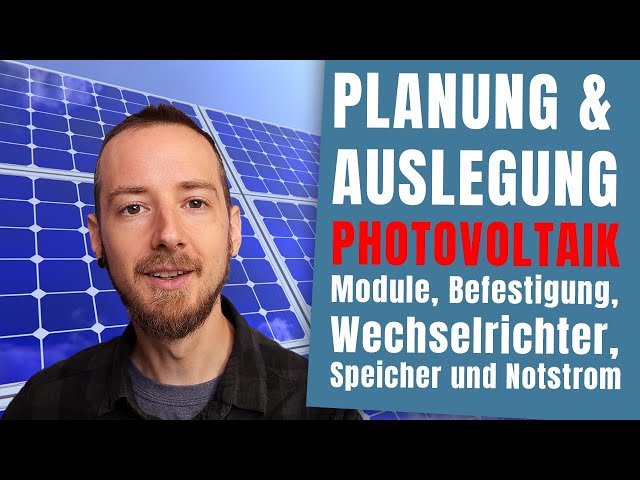 Planung, Auslegung und Kosten von Photovoltaikanlagen inkl. Speicher