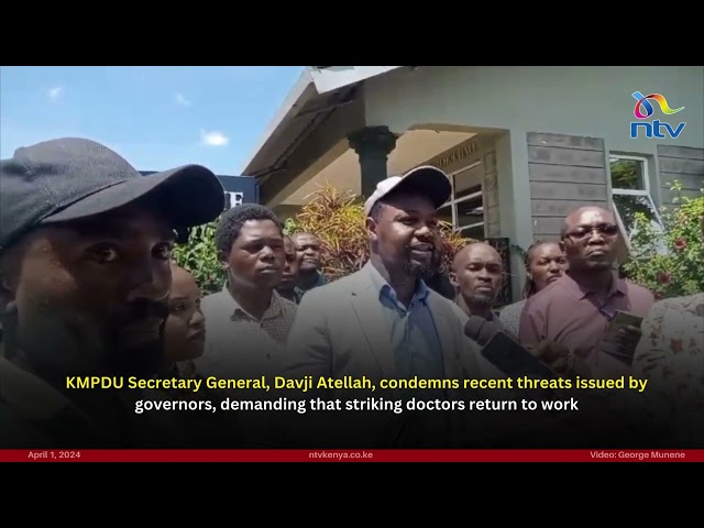 KMPDU condemns recent threats issued by governors demanding doctors' return to work