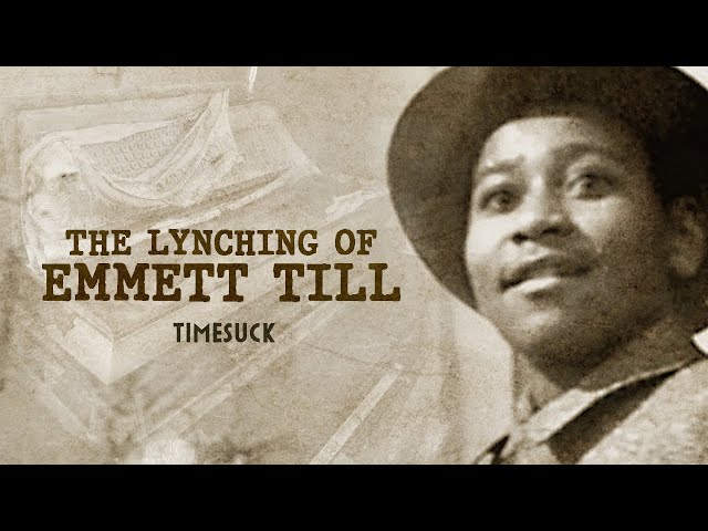 Timesuck | The Lynching of Emmett Till