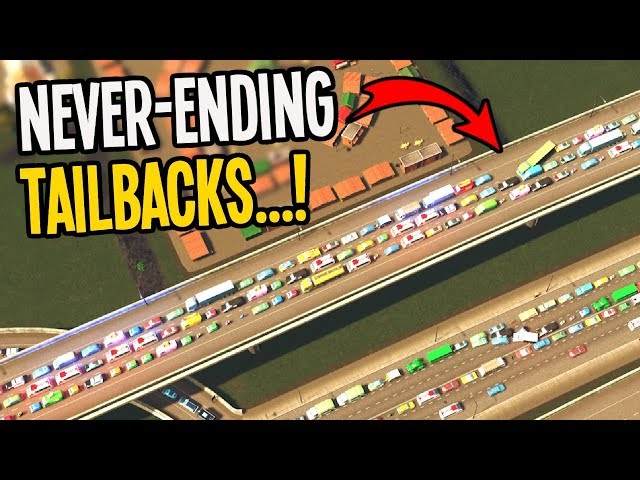 Never Ending Traffic Tailbacks that Inflict Regret in Cities Skylines