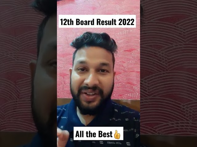 12th Board Result 2022 | All the Best to All Students |