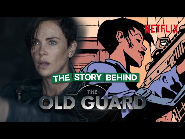 The Old Guard - How It Went From Comic To Screen | Netflix