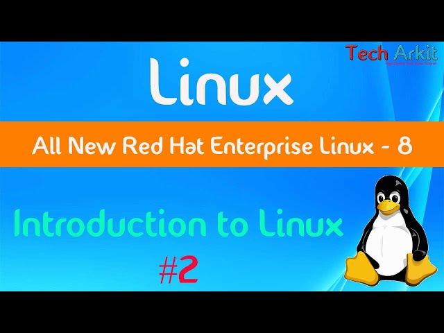 Introduction to Linux | Linux for Beginners 2022 | RHCSA 2022 | Tech Arkit