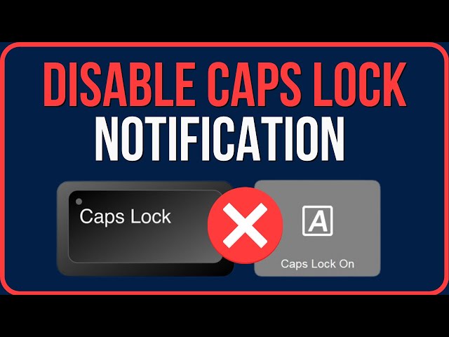 How To Turn Off Caps Lock Notification Windows 11 (2024)