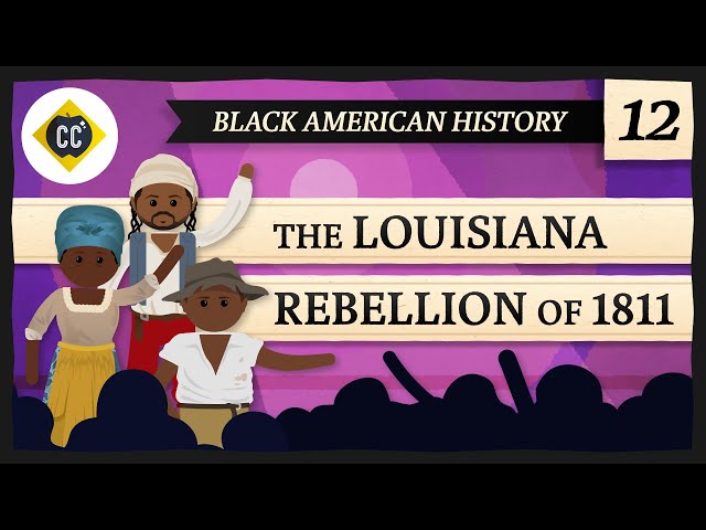 The Louisiana Rebellion of 1811: Crash Course Black American History #12