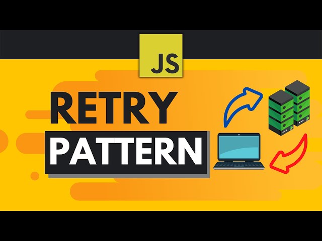 Javascript Design Patterns #9 - Retry Pattern