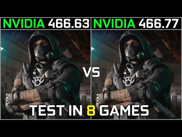 Nvidia Drivers 466.63 Vs 466.77 Test in 8 Games