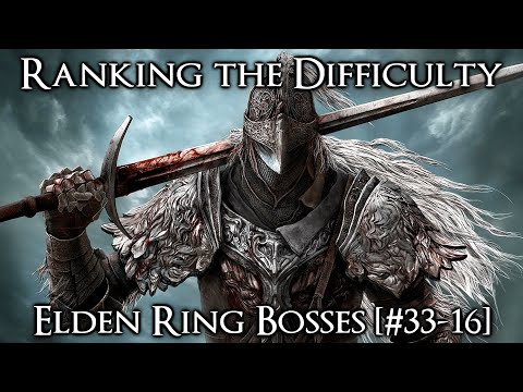Ranking the Elden Ring Bosses from Easiest to Hardest - Part 1 [#16-33]
