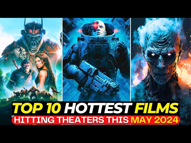Top 10 NEW Movies Dropping This May 2024 That'll Leave You Breathless | Best Movies Of 2024 (So Far)