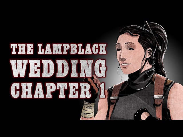 Oxventure Presents: Blades in the Dark - THE LAMPBLACK WEDDING! Chapter 1