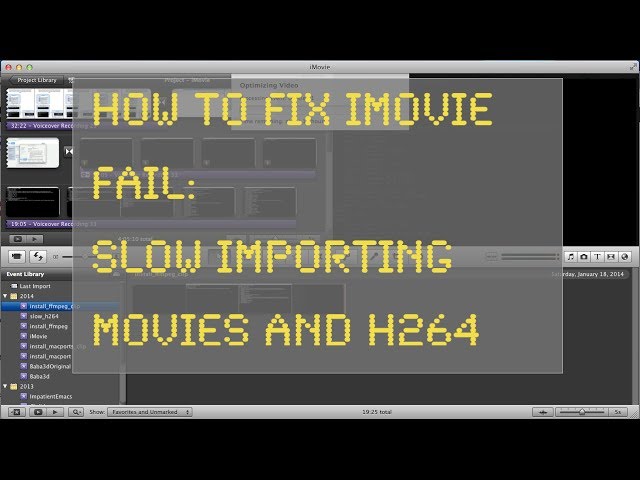 Super Slow Importing iMovie and a fix