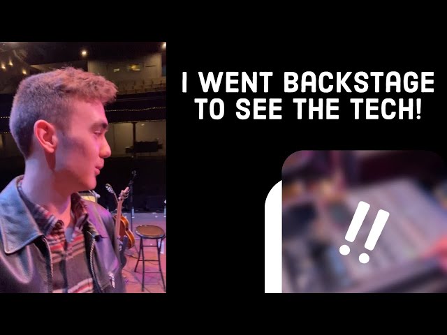 I went backstage to see the tech!