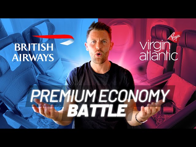 British Airways vs Virgin Atlantic - PREMIUM ECONOMY BATTLE