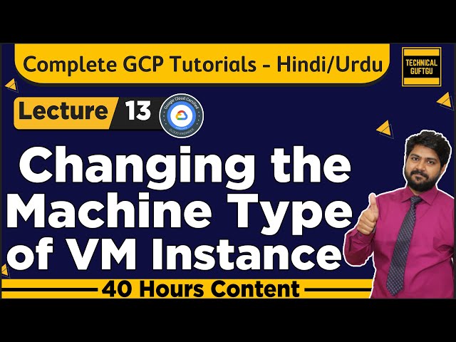 Changing the machine type of a VM instance in GCP-Hindi/Urdu | Lec-13 | GCP Associate cloud Engineer