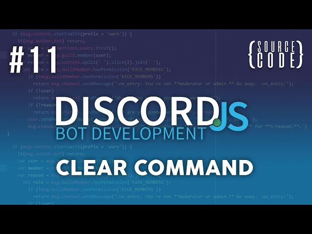 Discord.JS Bot Development - Clear Command - Episode 11