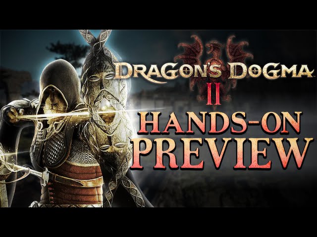 Dragon's Dogma 2 | Another Hands-On Preview | Mystic Spearhand & Magick Archer