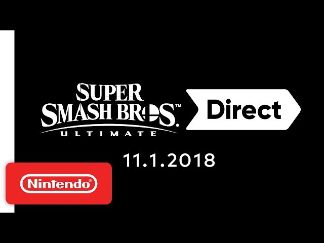 Super Smash Bros. Ultimate Direct 11.1.2018