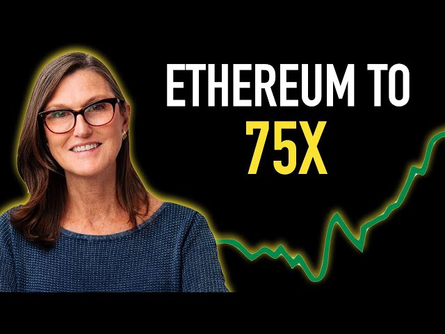 Cathie Wood: Ethereum to 75X 😳