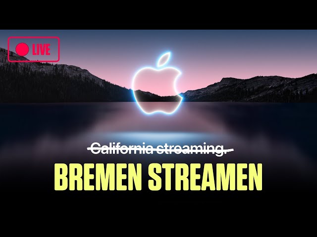 „California Streaming“ Apple Event – 🔴 Livekommentar