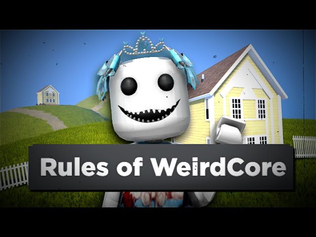 RULES OF WEIRDCORE