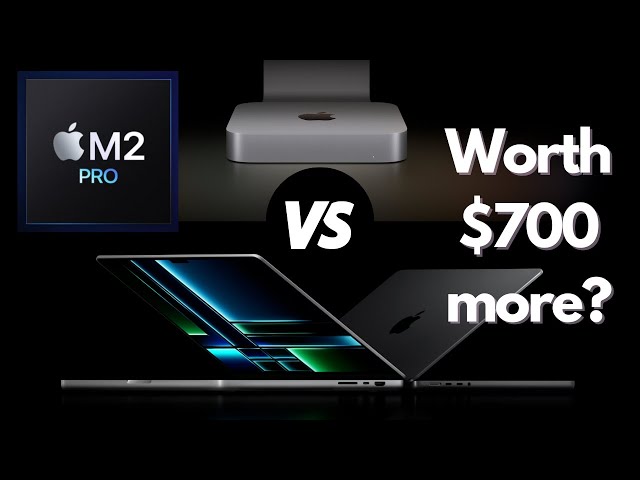 M2 Pro MacBook Pro vs Mac mini - What do you get for $700 extra?