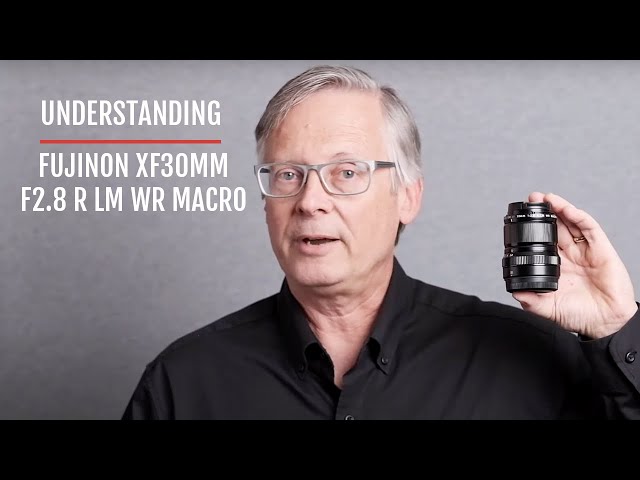 Understanding Fujinon XF30mm F2.8 R LM WR Macro