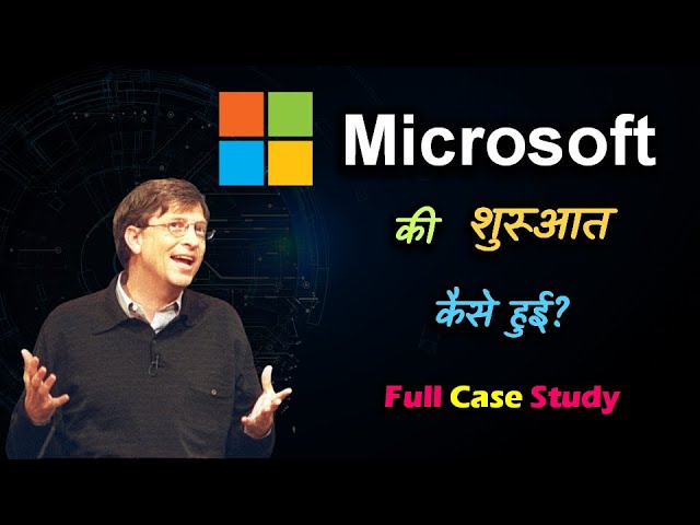 How did Microsoft Get Started with Full Case Study? – [Hindi] – Quick Support