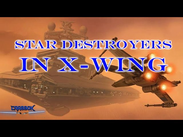 Star Destroyers Finally Arrive in X-Wing!