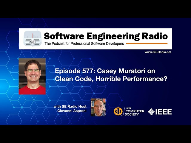 SE Radio 577: Casey Muratori on Clean Code, Horrible Performance?