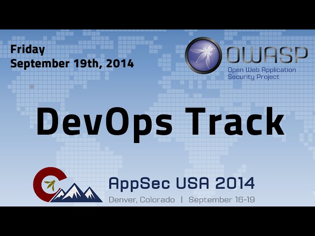 OWASP AppSecUSA 2014 - DevOps Track